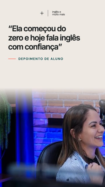 Ela começou do zero e hoje fala inglês com confiança